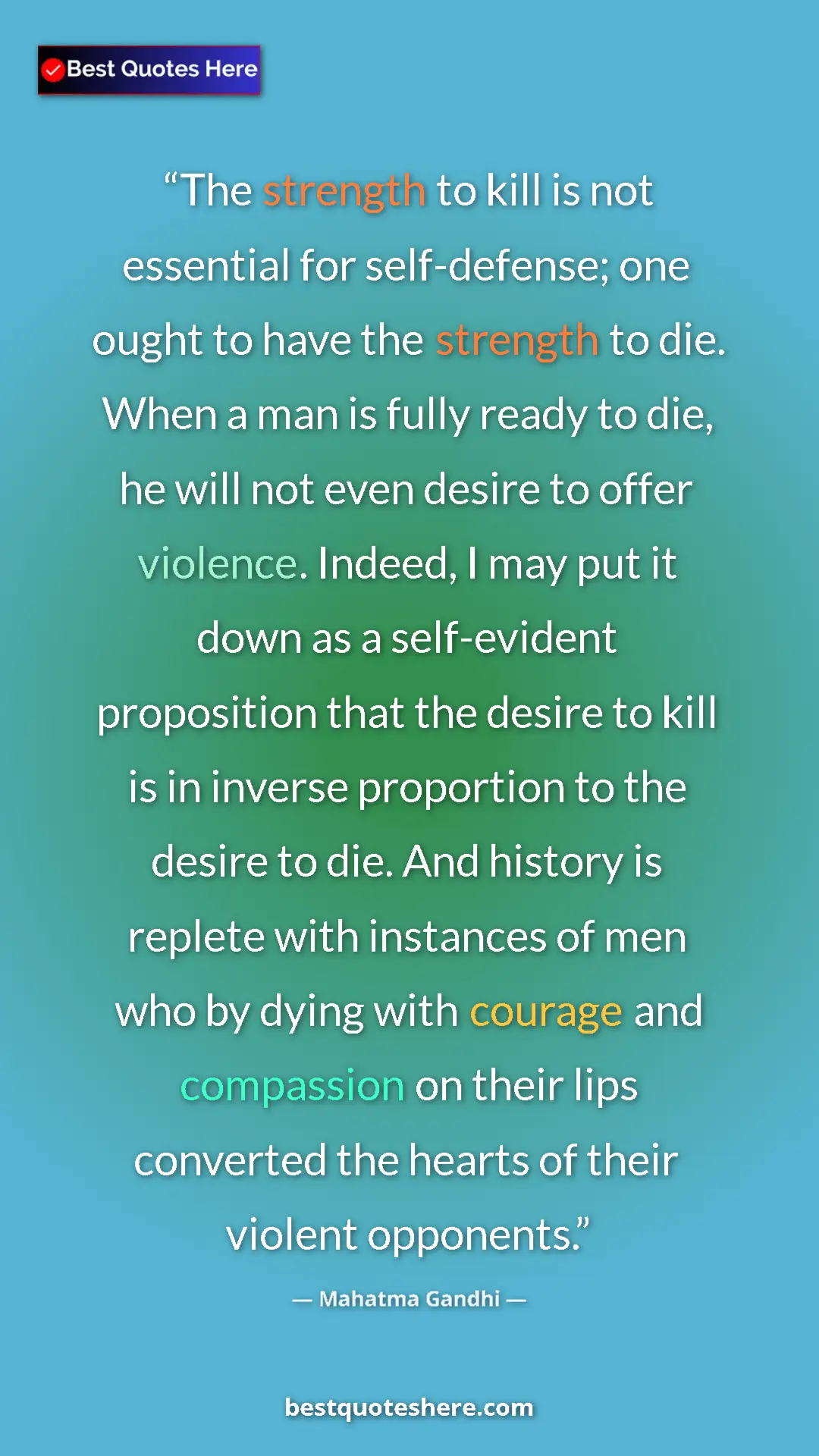 Pinterest quote poster by Mahatma Gandhi: "The strength to kill is not essential for self-defense; one..."