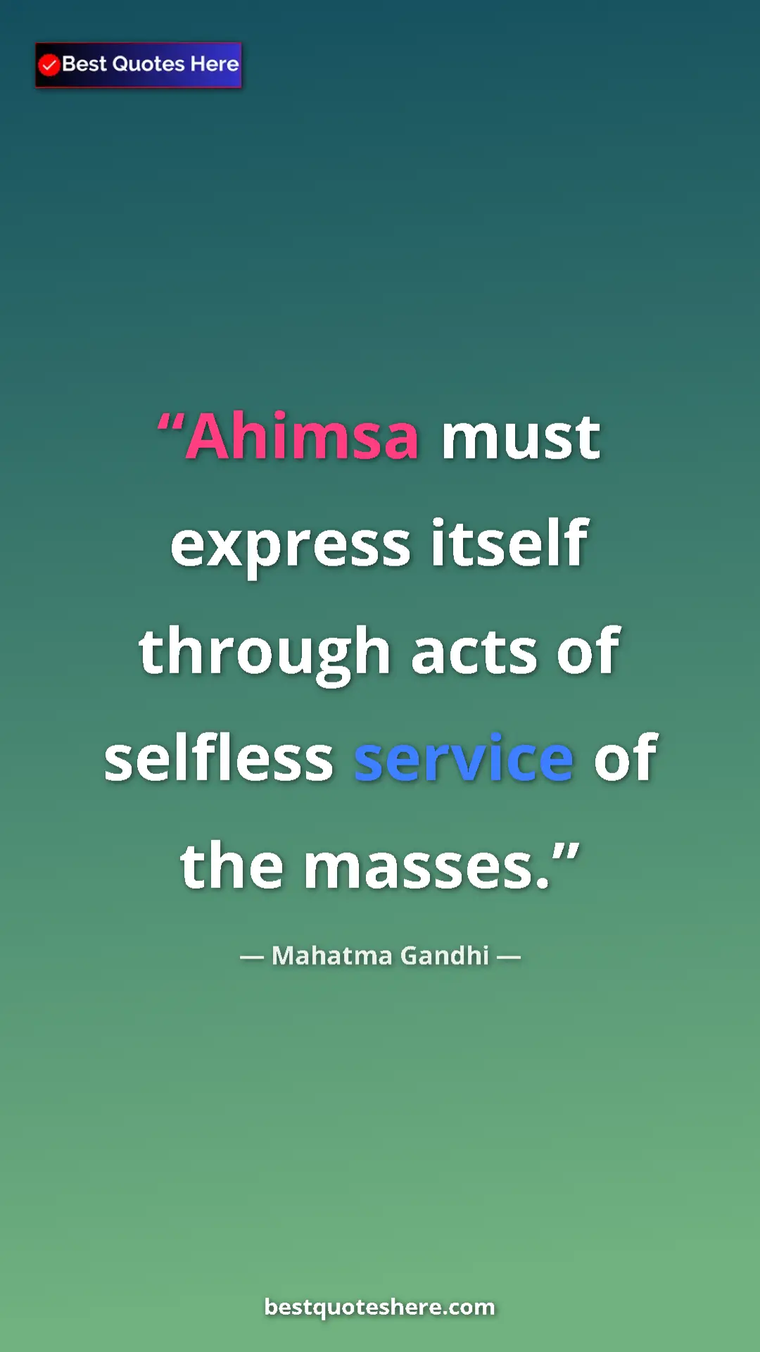 Pinterest quote poster by Mahatma Gandhi: "Ahimsa must express itself through acts of selfless service..."