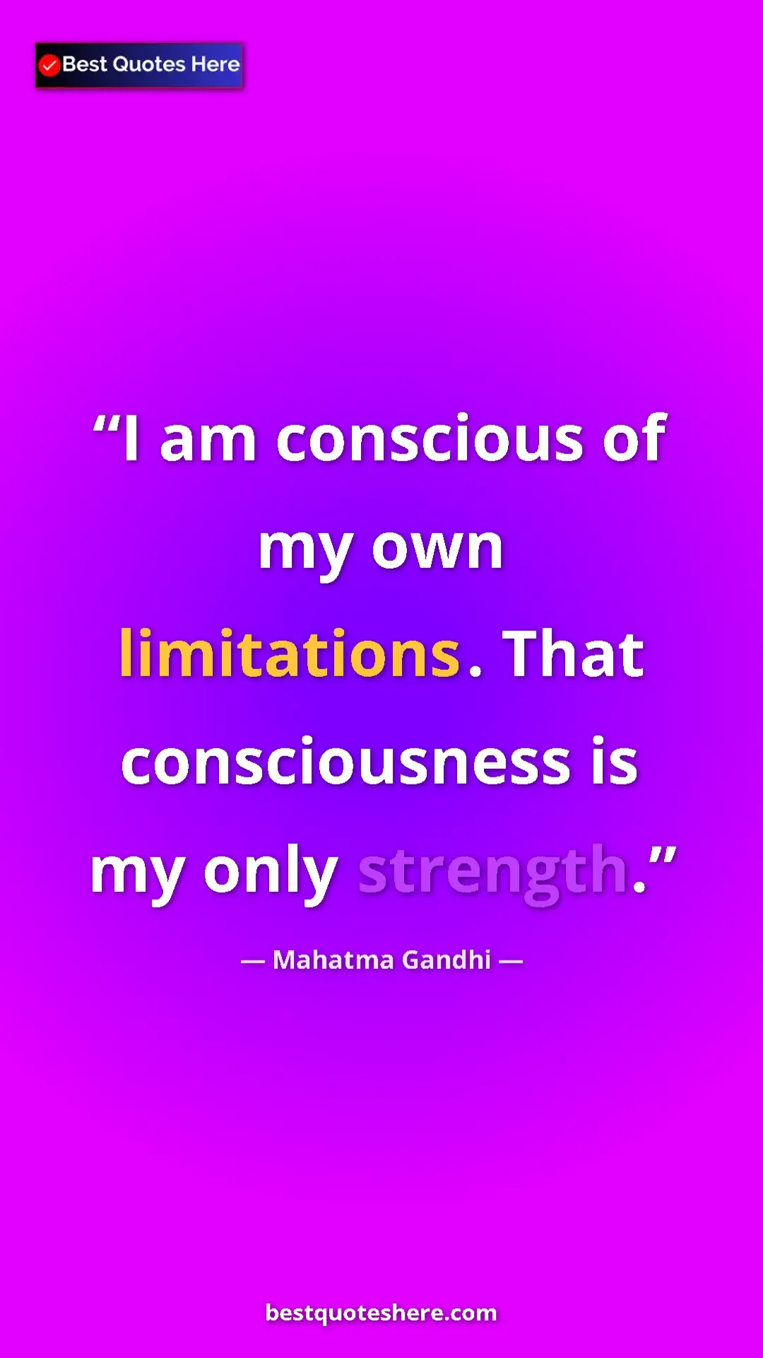 Pinterest quote poster by Mahatma Gandhi: "I am conscious of my own limitations. That consciousness is..."