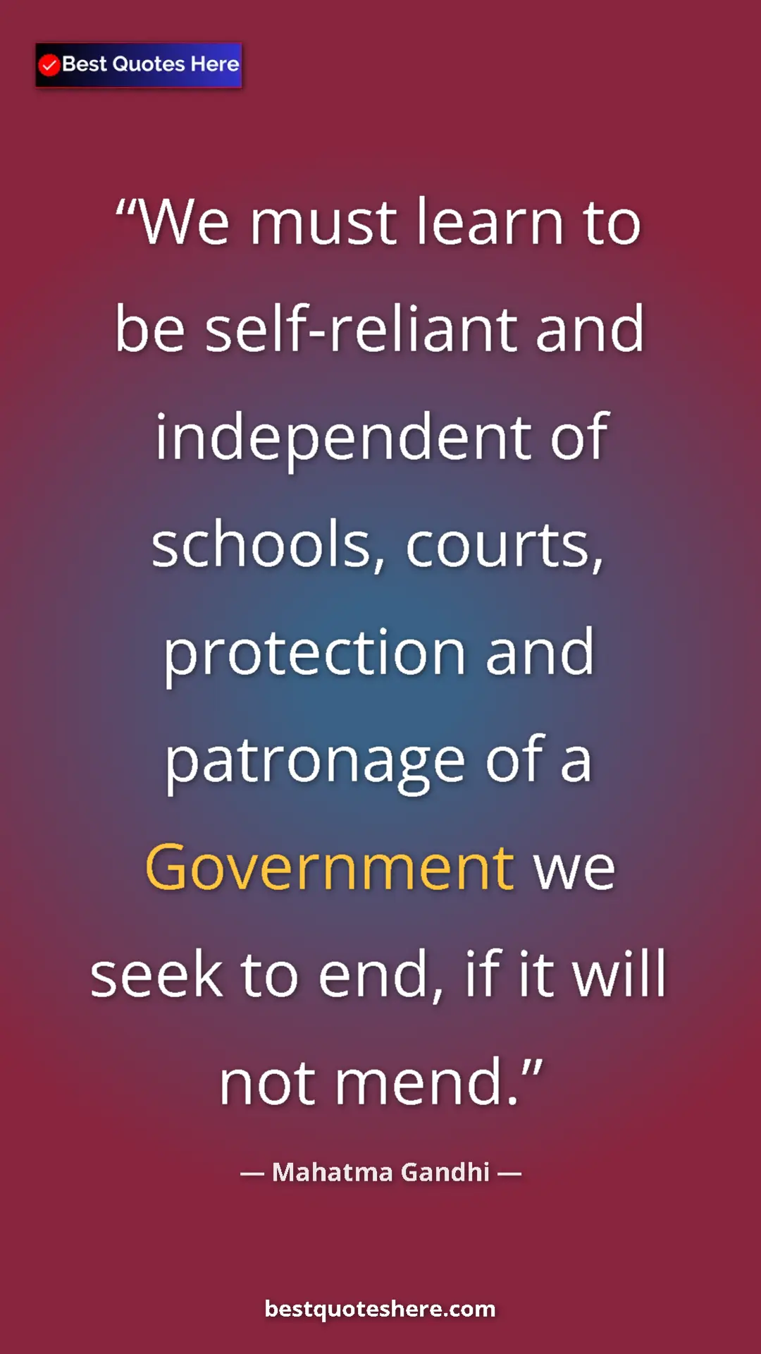Pinterest quote poster by Mahatma Gandhi: "We must learn to be self-reliant and independent of..."