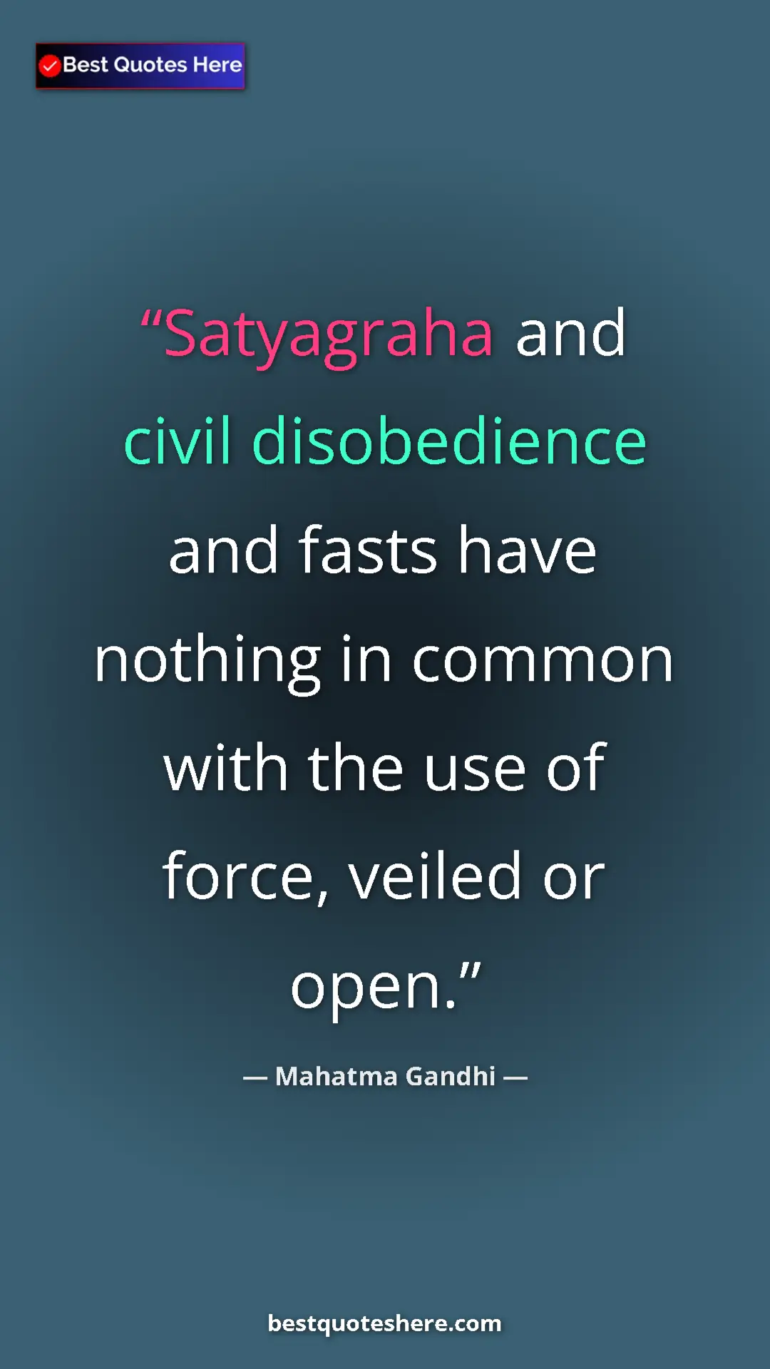 Pinterest quote poster by Mahatma Gandhi: "Satyagraha and civil disobedience and fasts have nothing in..."