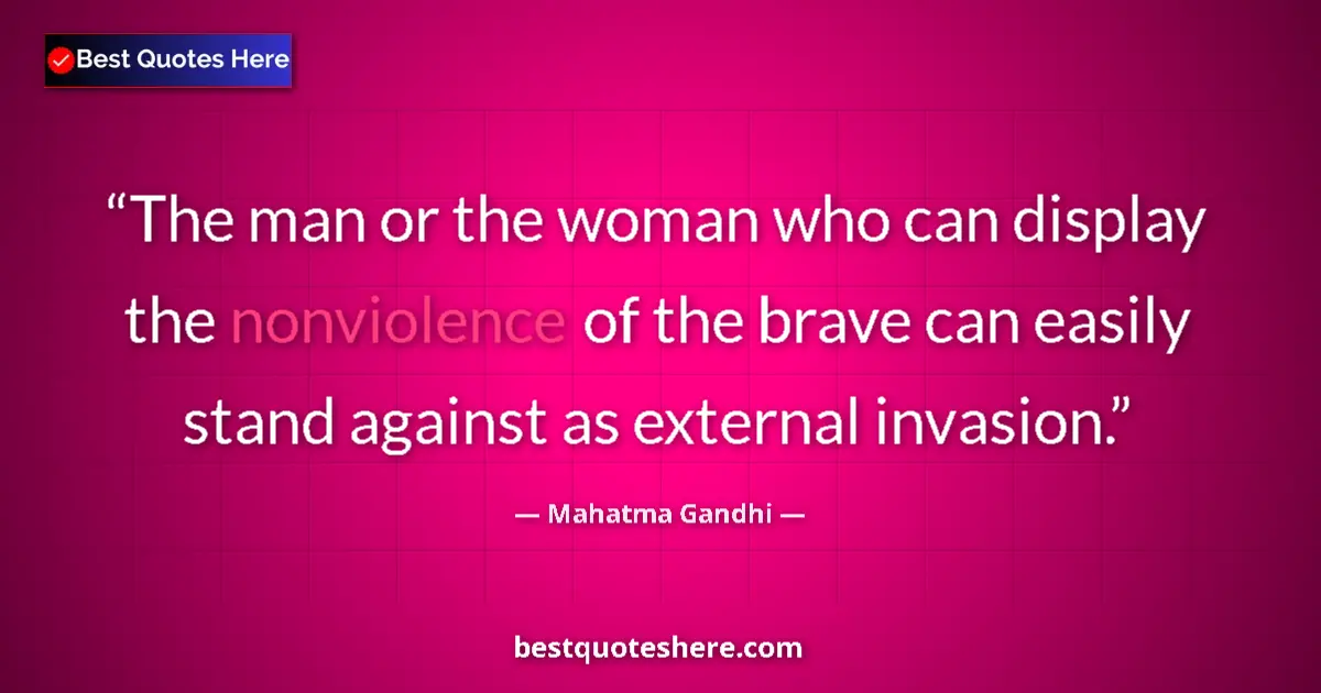Mahatma Gandhi quote: "The man or the woman who can display the nonviolence of the..."