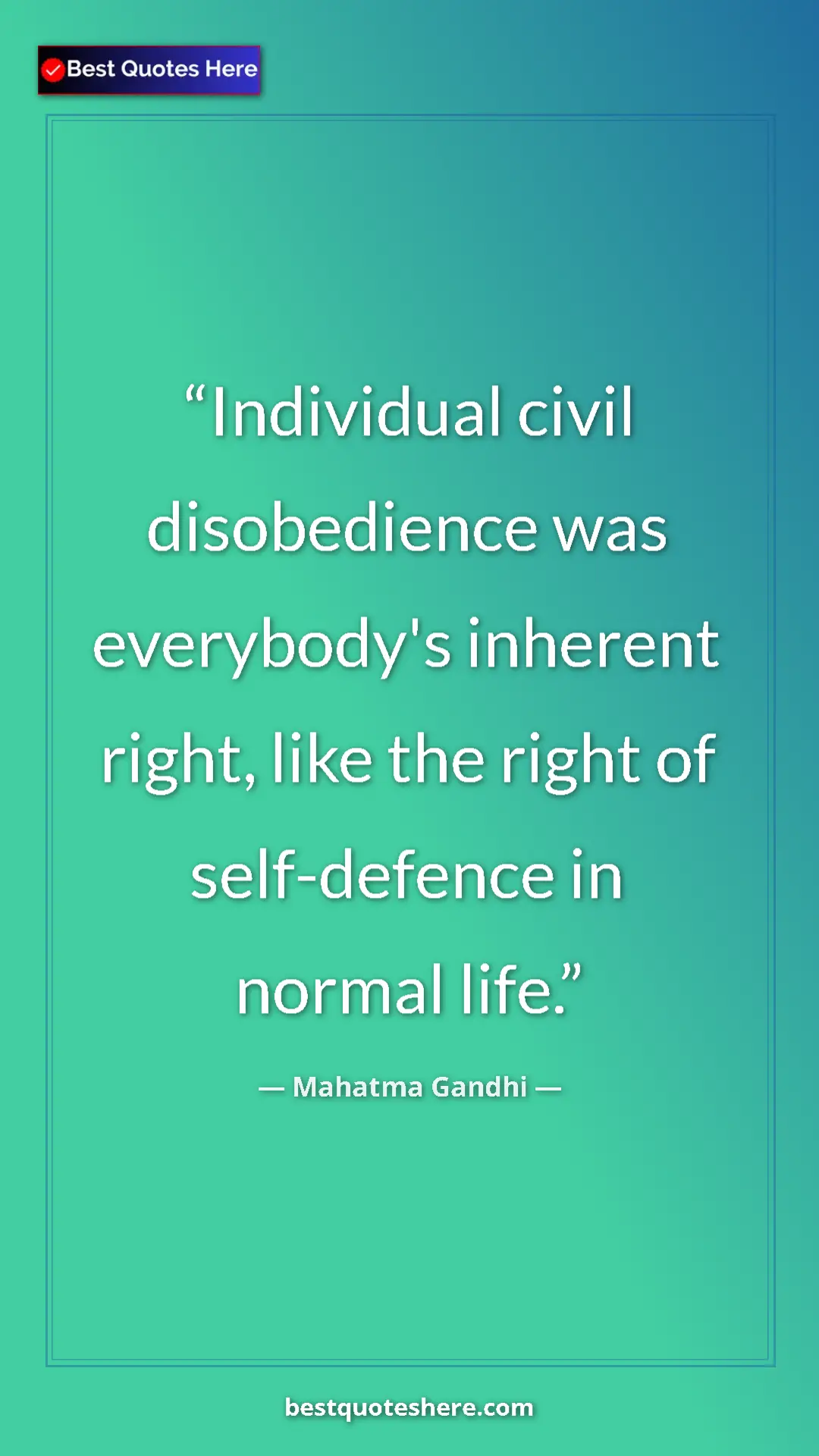 Pinterest quote poster by Mahatma Gandhi: "Individual civil disobedience was everybody's inherent..."