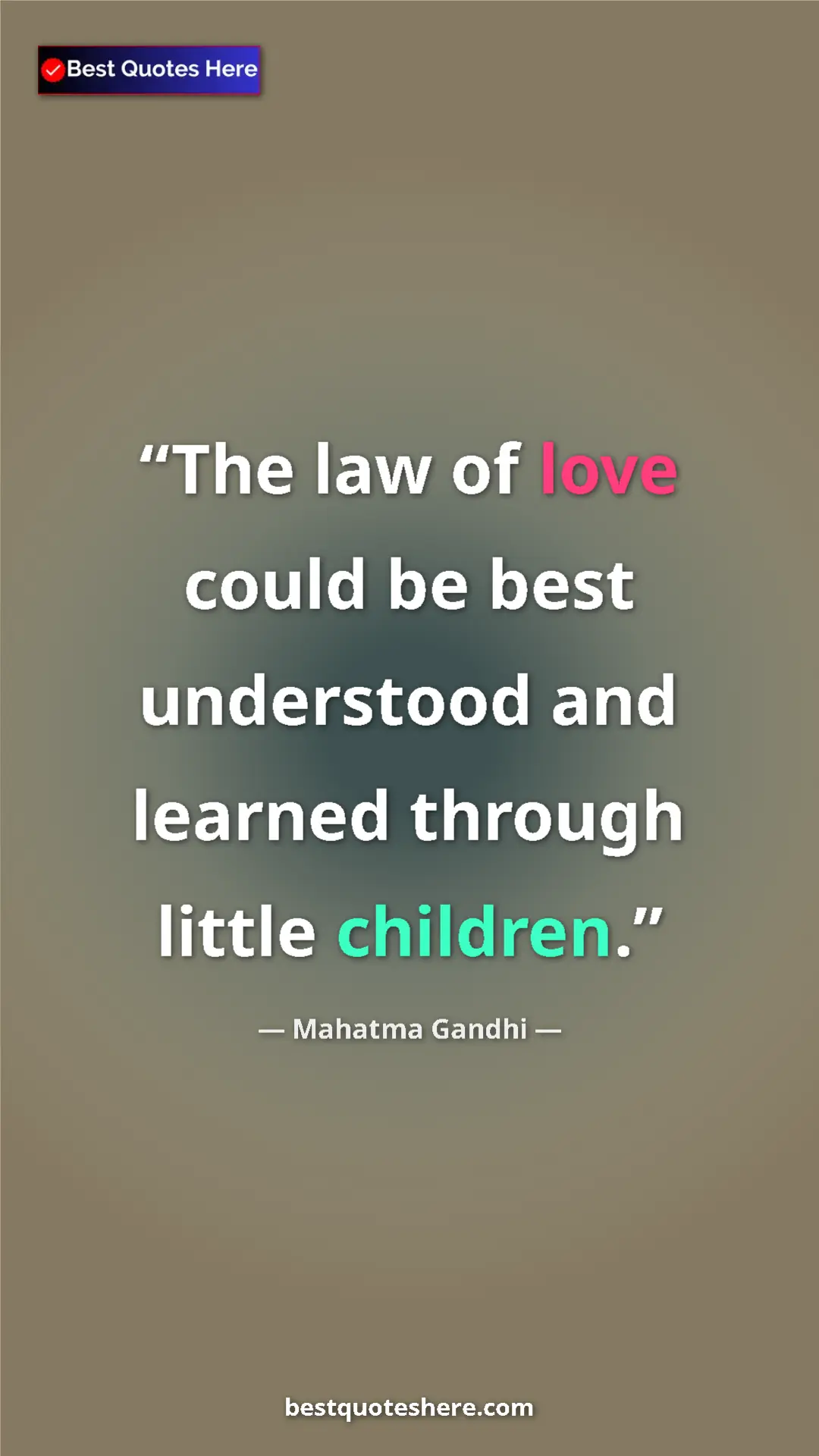 Pinterest quote poster by Mahatma Gandhi: "The law of love could be best understood and learned..."