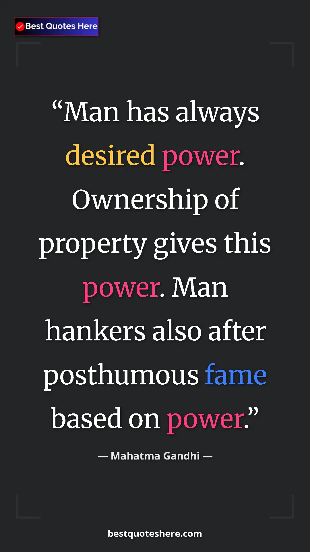 Pinterest quote poster by Mahatma Gandhi: "Man has always desired power. Ownership of property gives..."