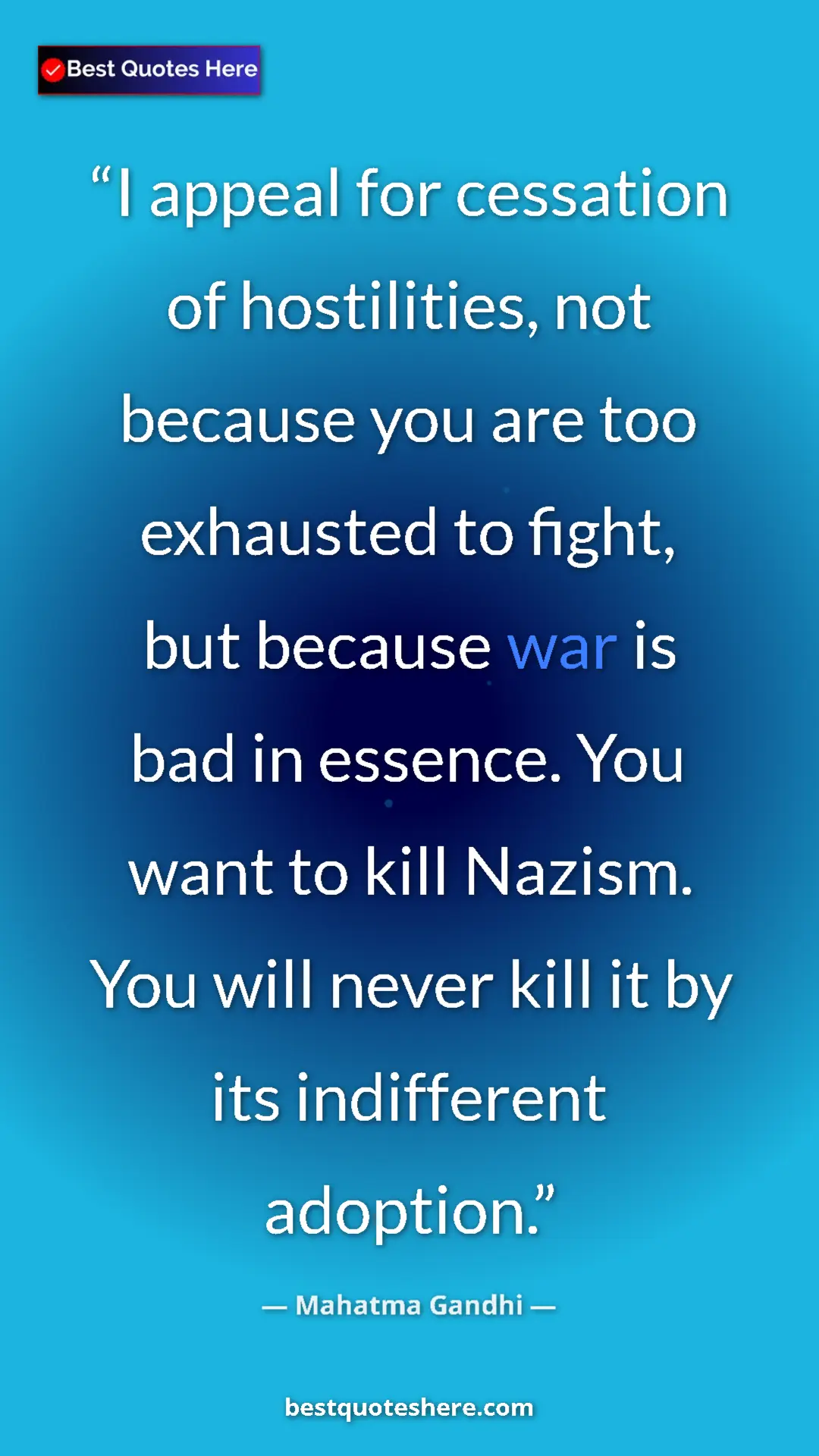 Pinterest quote poster by Mahatma Gandhi: "I appeal for cessation of hostilities, not because you are..."