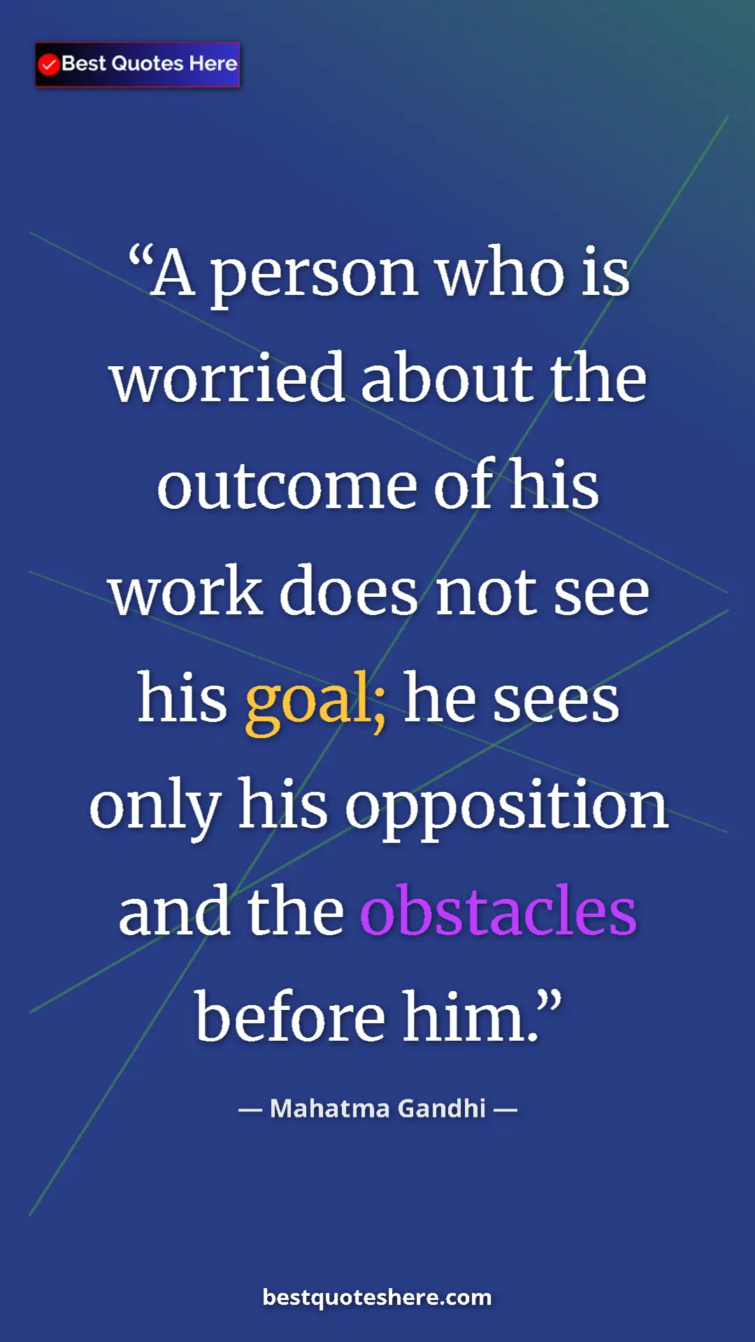 Mahatma Gandhi Quote Card: "A person who is worried about the outcome of his work does..." Pinterest quote poster by Mahatma Gandhi: "A person who is worried about the outcome of his work does..."