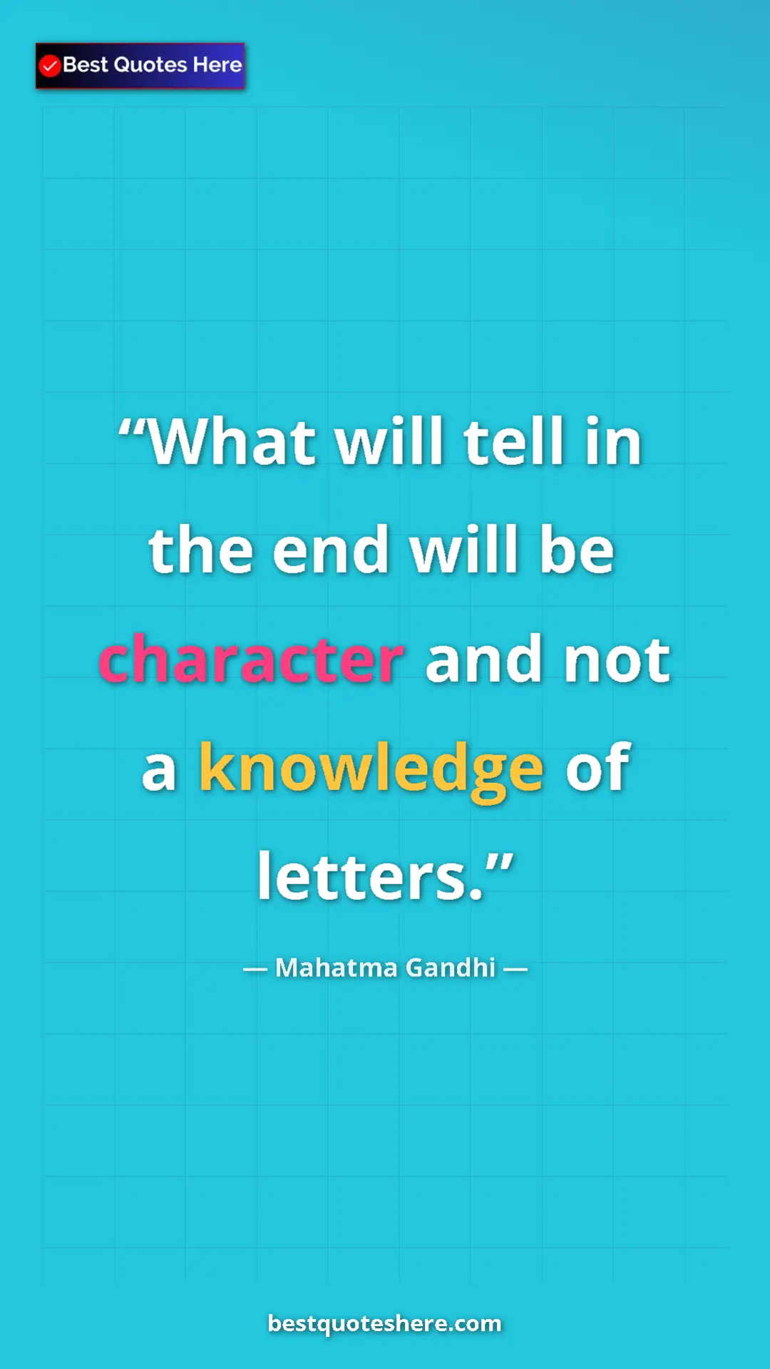 Pinterest quote poster by Mahatma Gandhi: "What will tell in the end will be character and not a..."