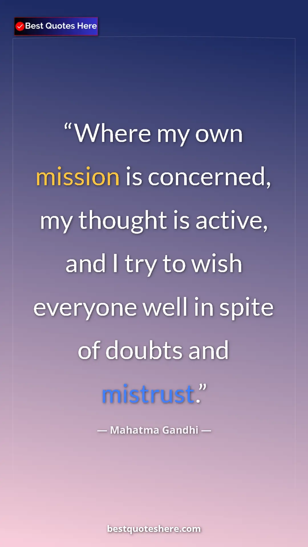 Pinterest quote poster by Mahatma Gandhi: "Where my own mission is concerned, my thought is active,..."