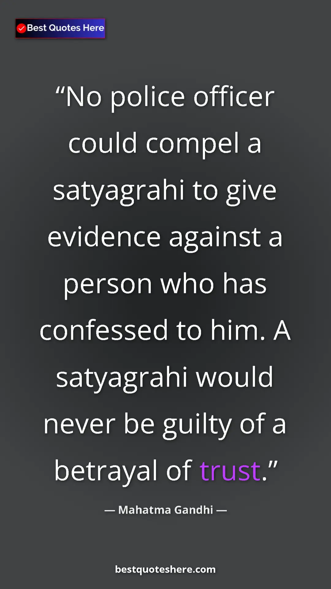 Pinterest quote poster by Mahatma Gandhi: "No police officer could compel a satyagrahi to give..."