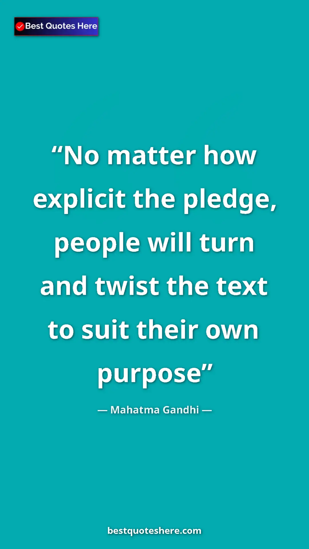 Pinterest quote poster by Mahatma Gandhi: "No matter how explicit the pledge, people will turn and..."