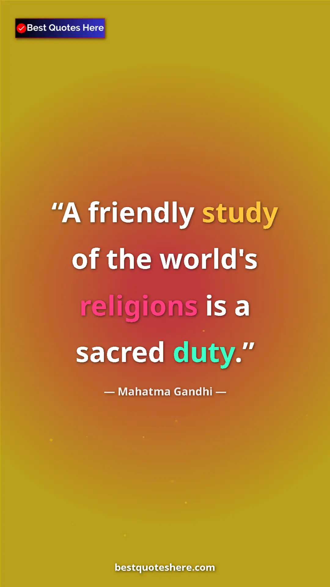 Pinterest quote poster by Mahatma Gandhi: "A friendly study of the world's religions is a sacred duty."