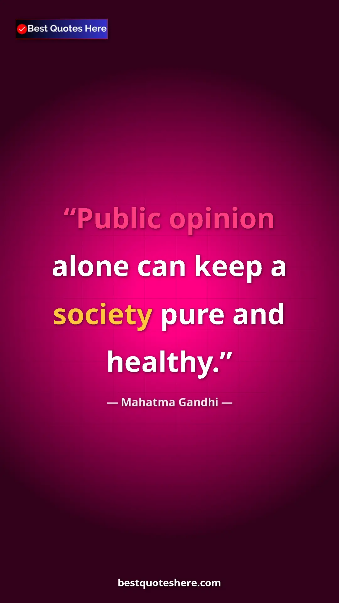 Pinterest quote poster by Mahatma Gandhi: "Public opinion alone can keep a society pure and healthy."