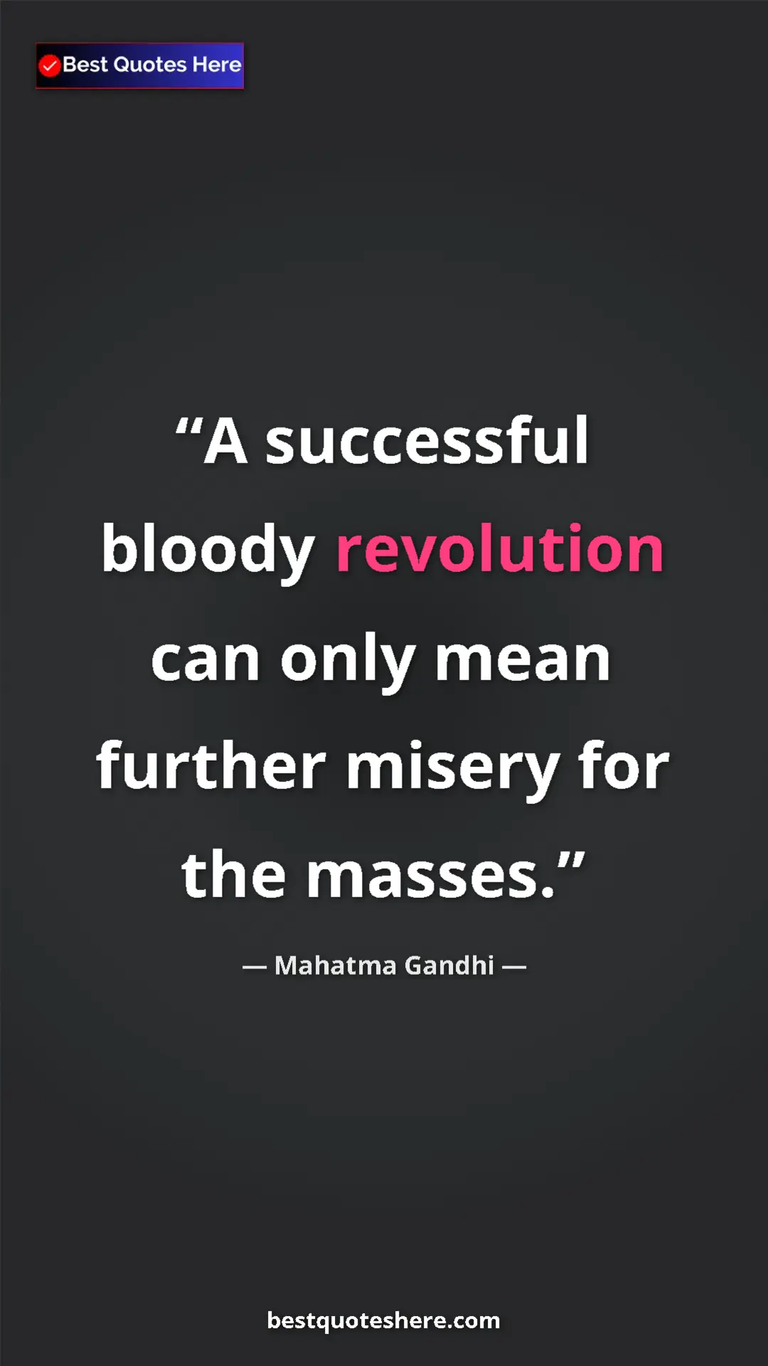 Pinterest quote poster by Mahatma Gandhi: "A successful bloody revolution can only mean further misery..."