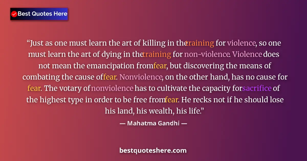 Image for the quote by Mahatma Gandhi: Just as one must learn the art of killing in the training for violence, so one must learn the art of...