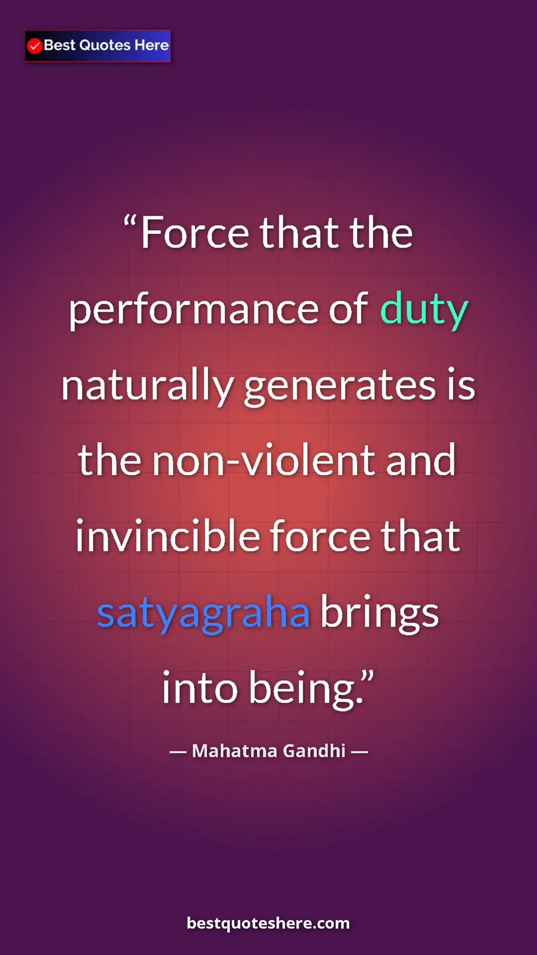 Pinterest quote poster by Mahatma Gandhi: "Force that the performance of duty naturally generates is..."