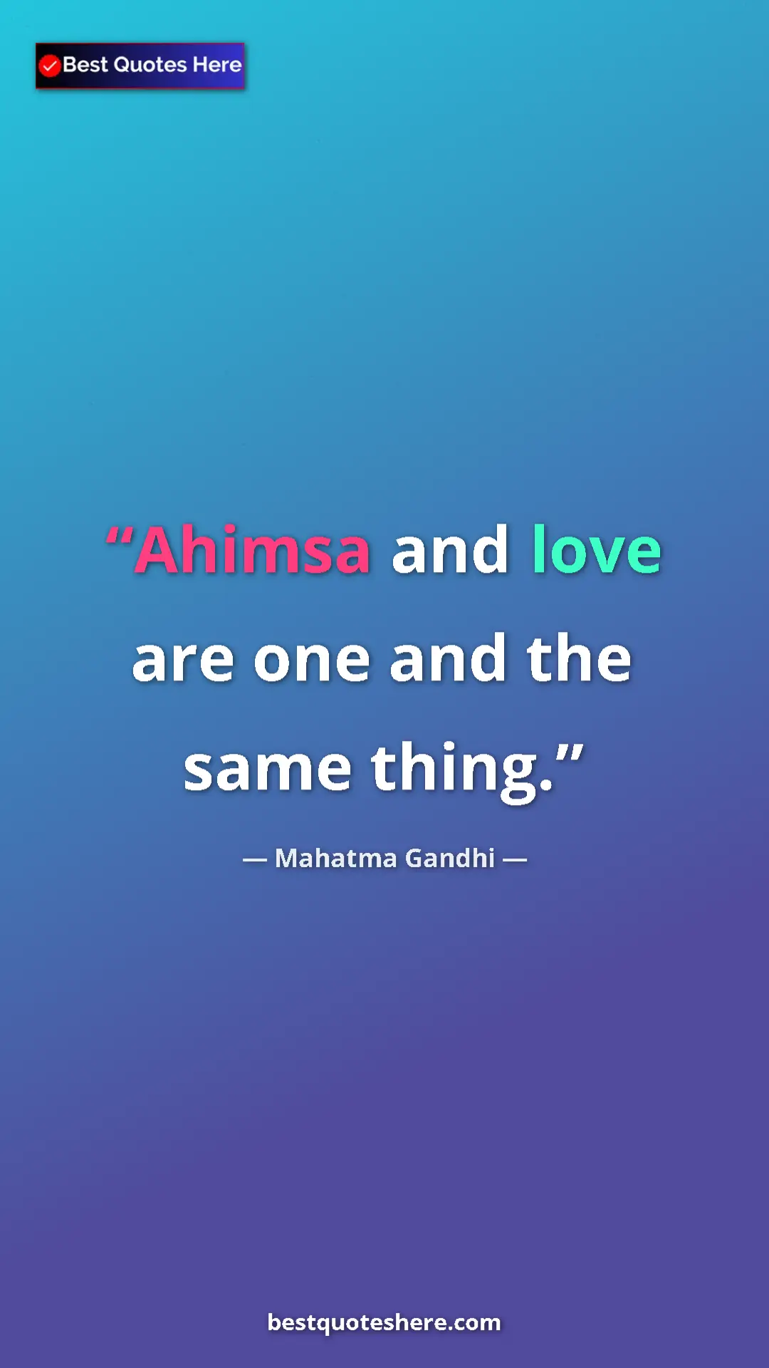 Pinterest quote poster by Mahatma Gandhi: "Ahimsa and love are one and the same thing."