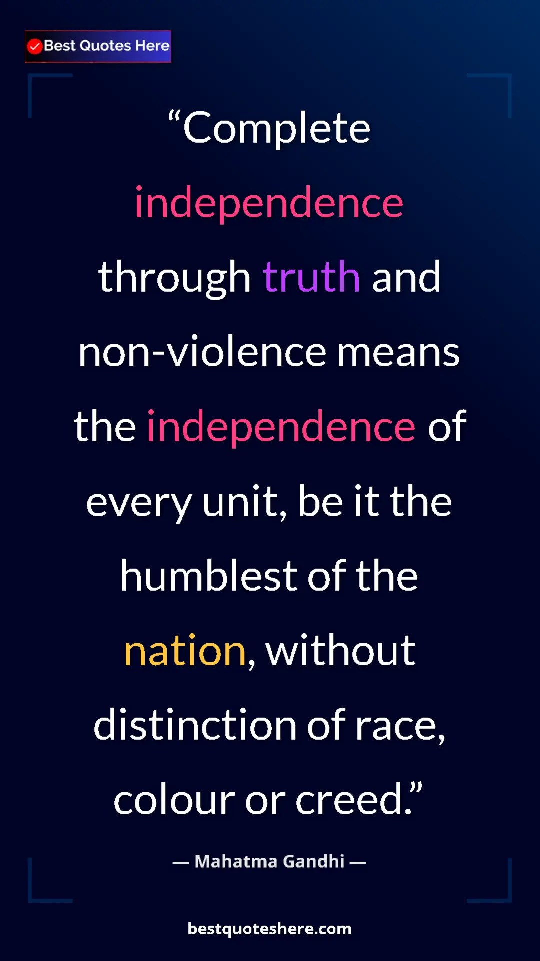 Pinterest quote poster by Mahatma Gandhi: "Complete independence through truth and non-violence means..."
