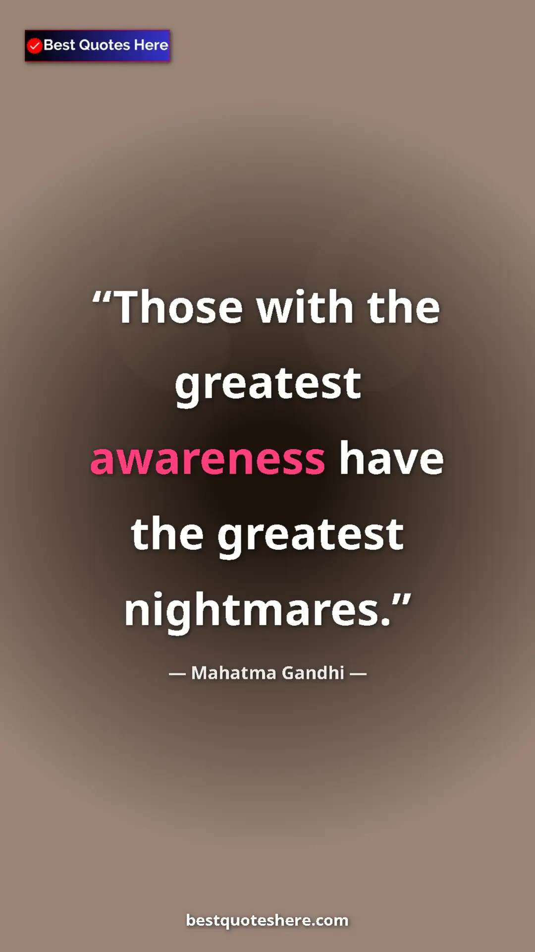 Pinterest quote poster by Mahatma Gandhi: "Those with the greatest awareness have the greatest..."