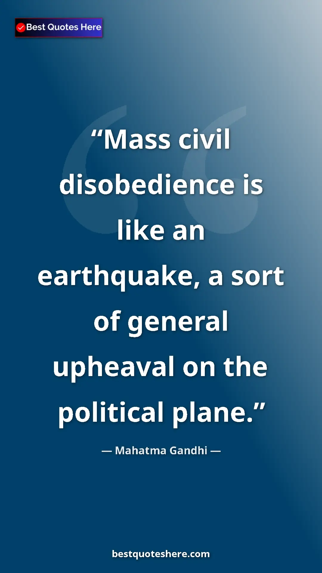 Pinterest quote poster by Mahatma Gandhi: "Mass civil disobedience is like an earthquake, a sort of..."