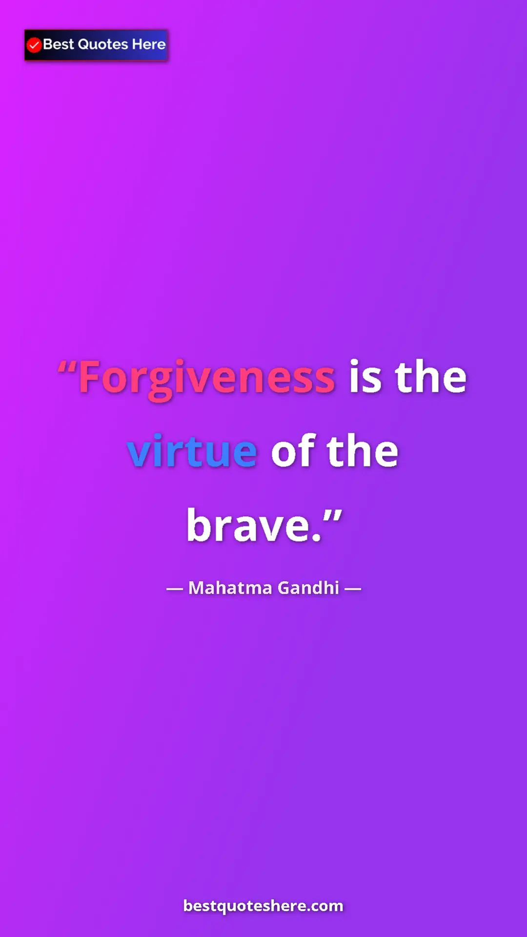 Pinterest quote poster by Mahatma Gandhi: "Forgiveness is the virtue of the brave."