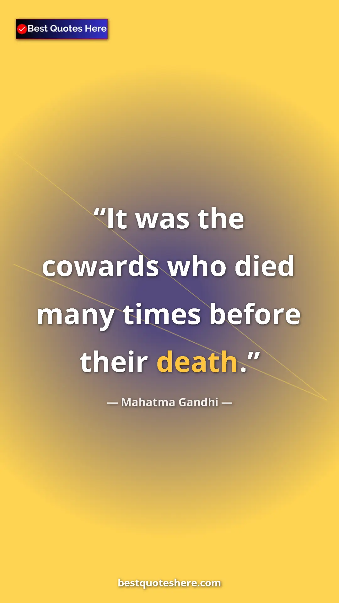 Pinterest quote poster by Mahatma Gandhi: "It was the cowards who died many times before their death."