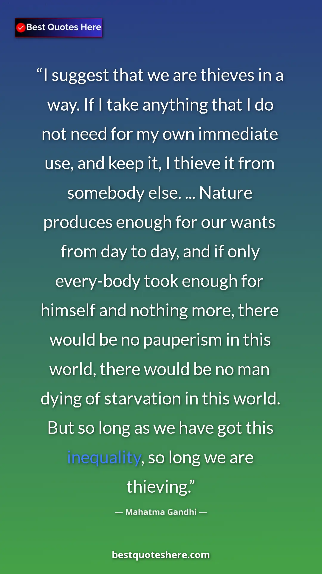 Pinterest quote poster by Mahatma Gandhi: "I suggest that we are thieves in a way. If I take anything..."