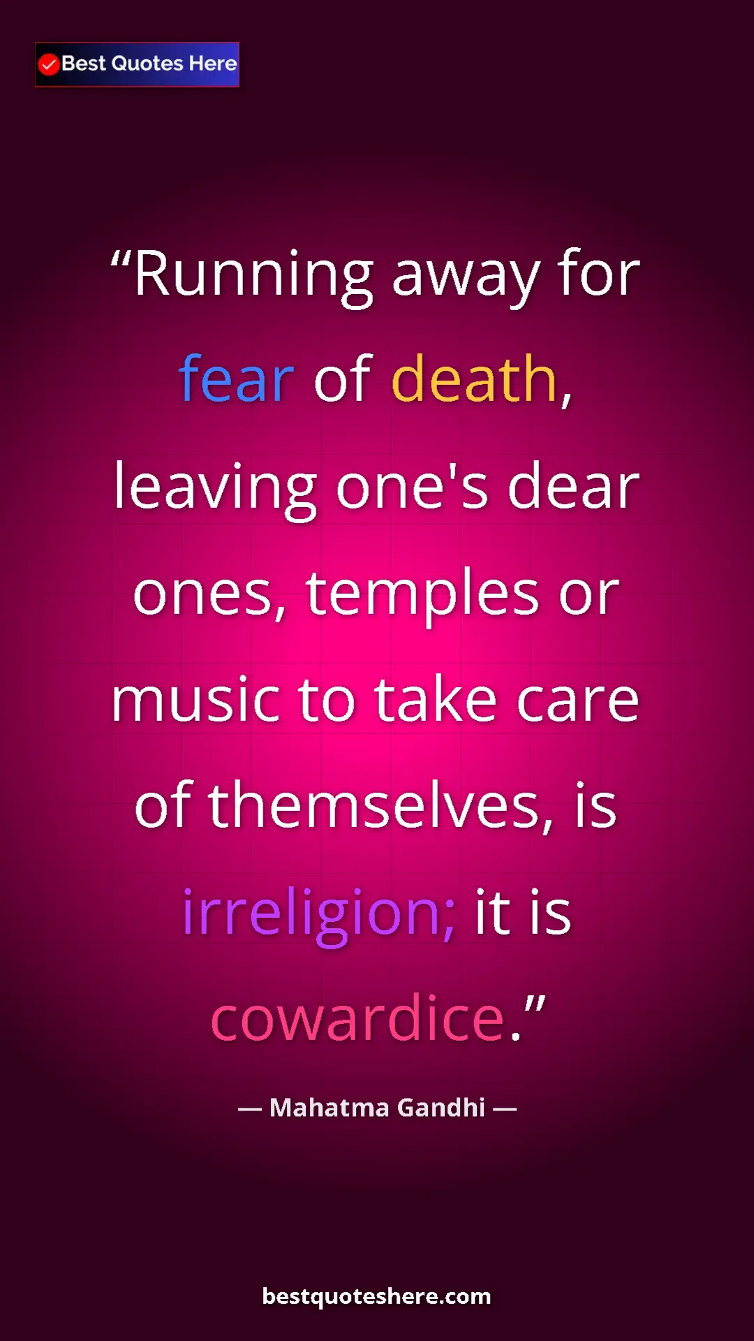 Pinterest quote poster by Mahatma Gandhi: "Running away for fear of death, leaving one's dear ones,..."