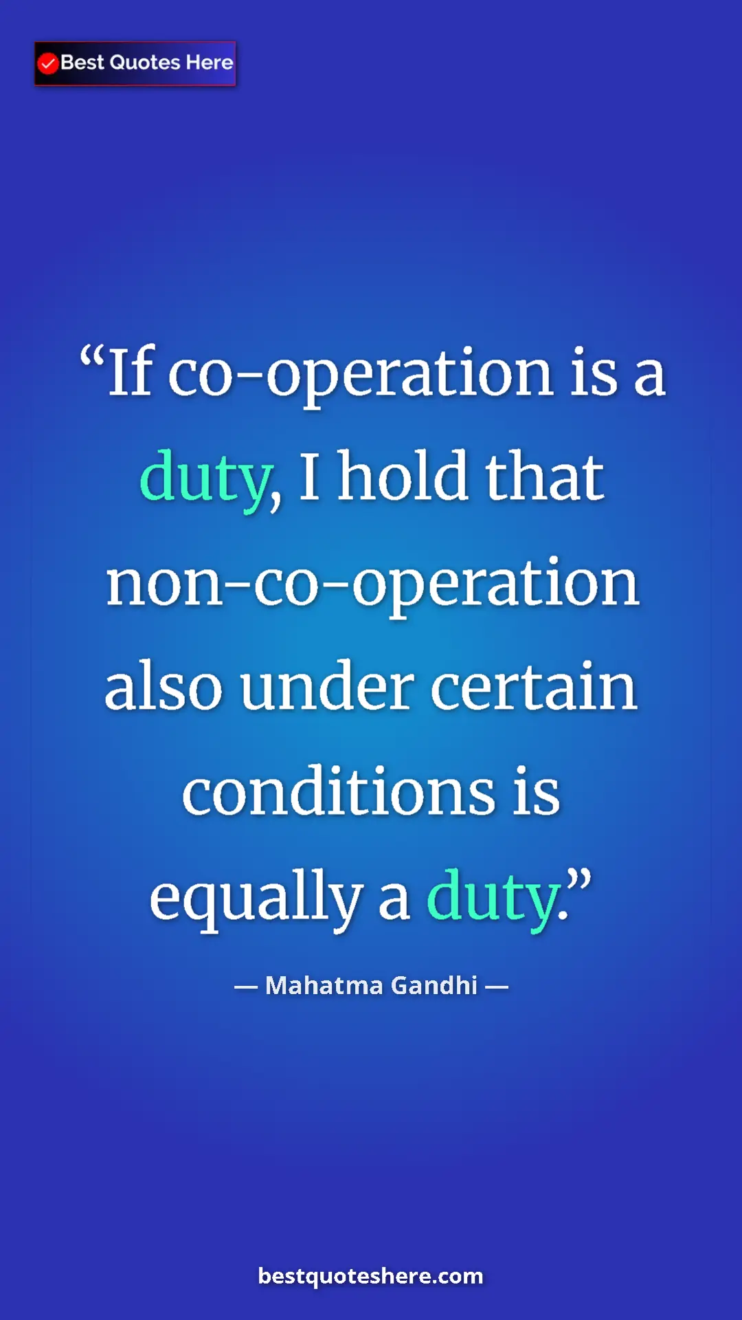 Mahatma Gandhi Quote Card: "If co-operation is a duty, I hold that non-co-operation..." Pinterest quote poster by Mahatma Gandhi: "If co-operation is a duty, I hold that non-co-operation..."