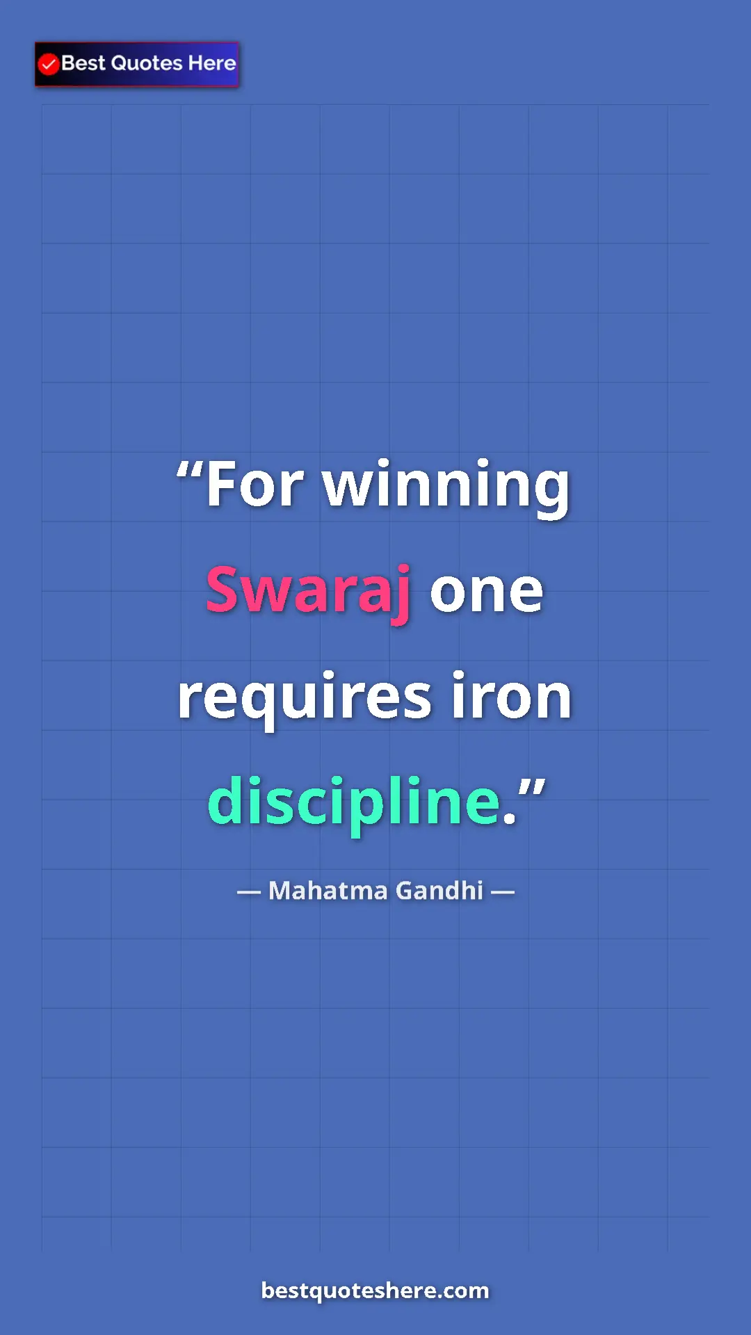 Pinterest quote poster by Mahatma Gandhi: "For winning Swaraj one requires iron discipline."