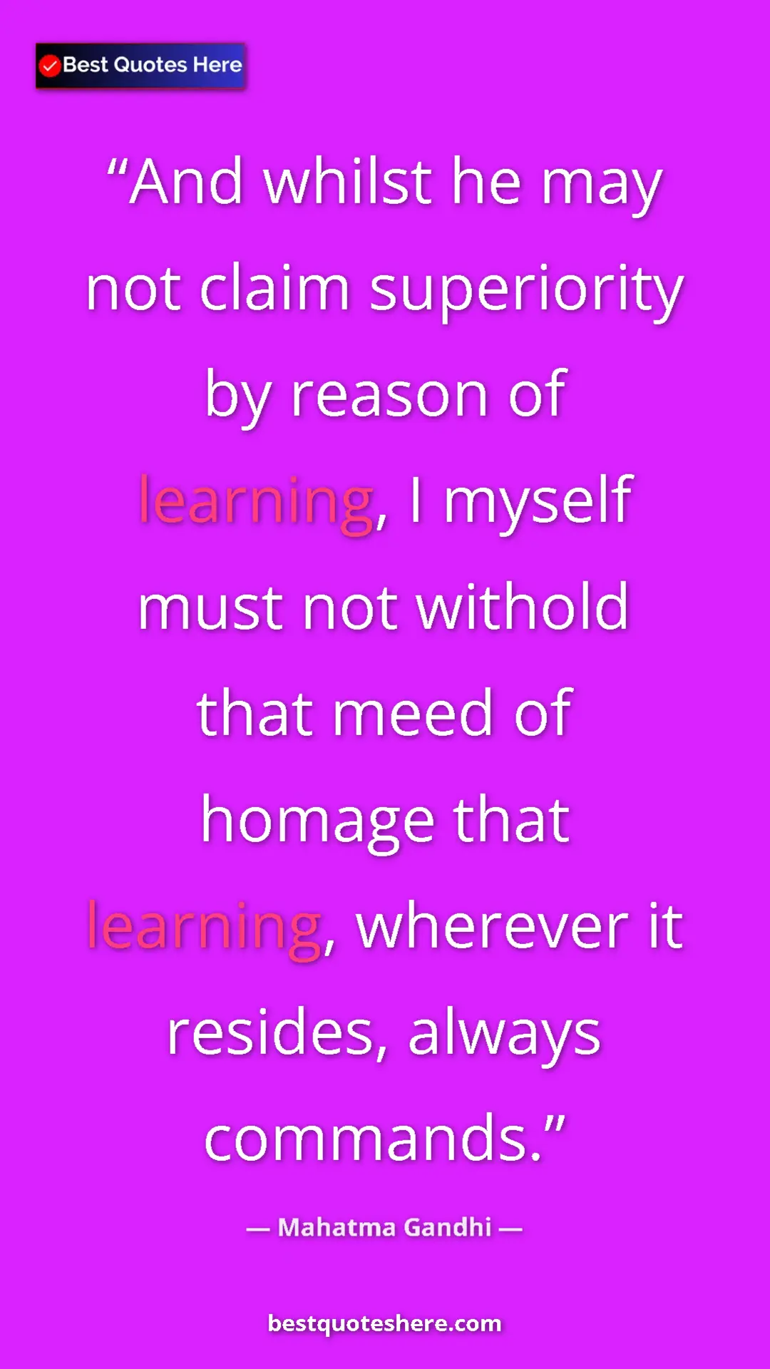 Pinterest quote poster by Mahatma Gandhi: "And whilst he may not claim superiority by reason of..."