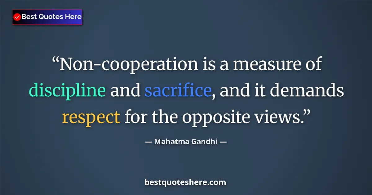 Quote by Mahatma Gandhi: Non-cooperation is a measure of discipline and sac