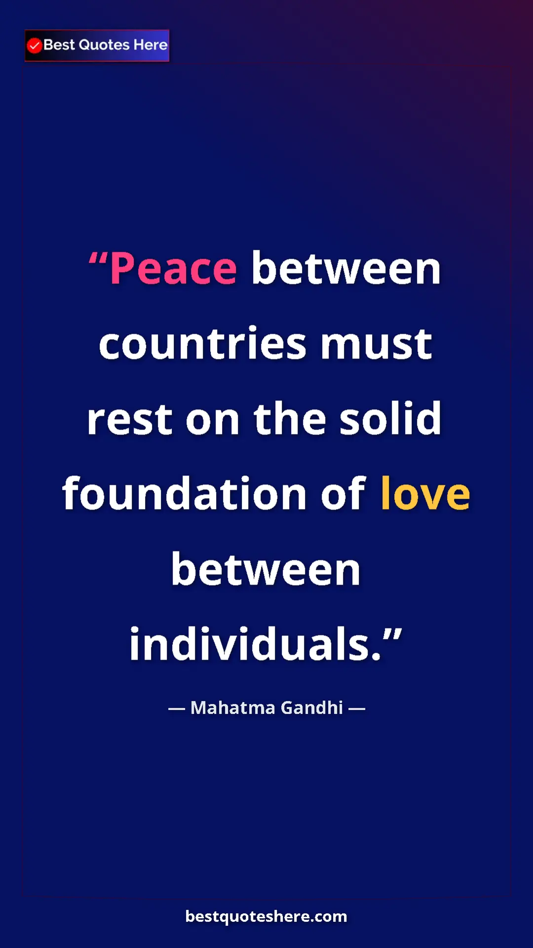Pinterest quote poster by Mahatma Gandhi: "Peace between countries must rest on the solid foundation..."