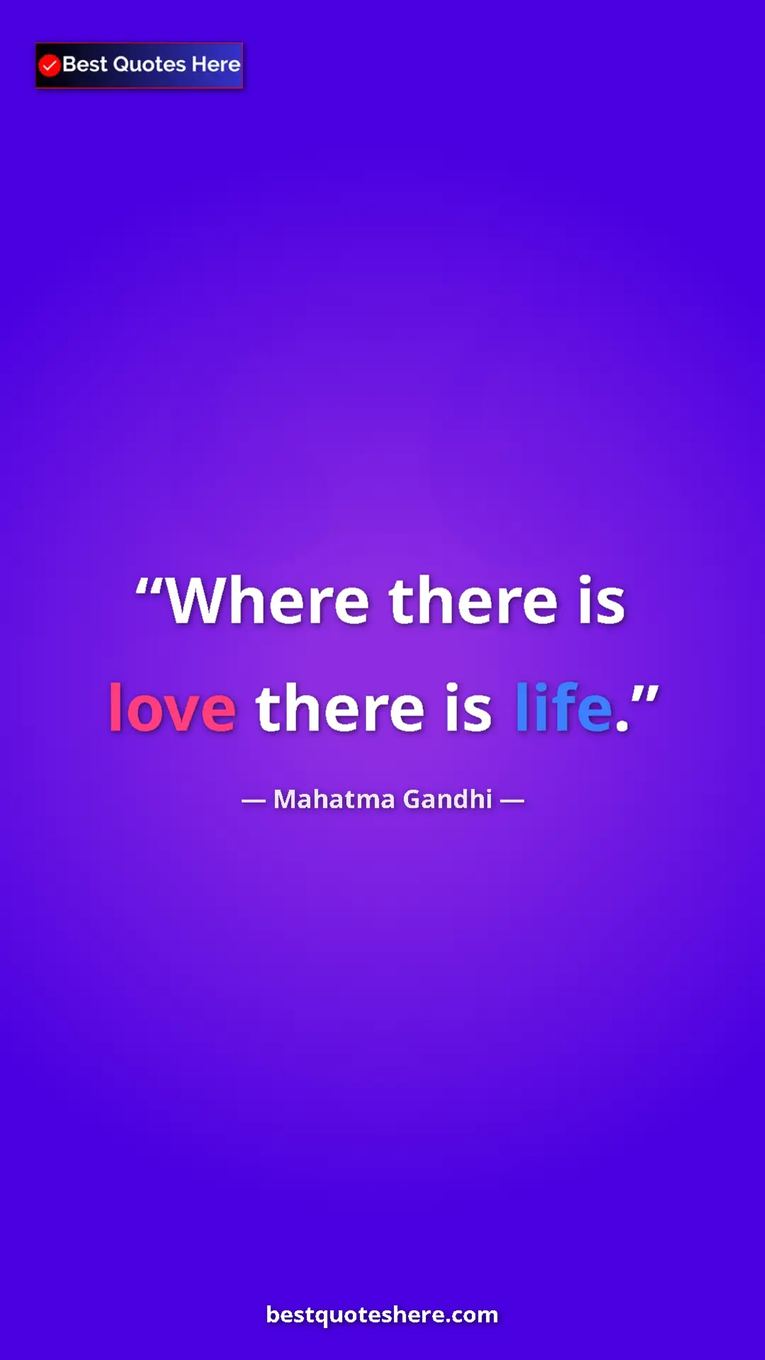 Pinterest quote poster by Mahatma Gandhi: "Where there is love there is life."