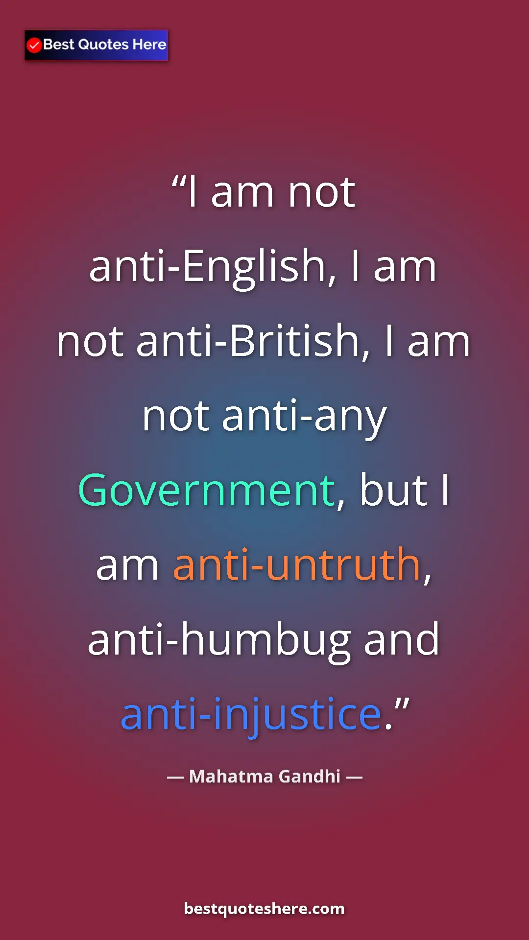 Mahatma Gandhi Quote Card: "I am not anti-English, I am not anti-British, I am not..." Pinterest quote poster by Mahatma Gandhi: "I am not anti-English, I am not anti-British, I am not..."