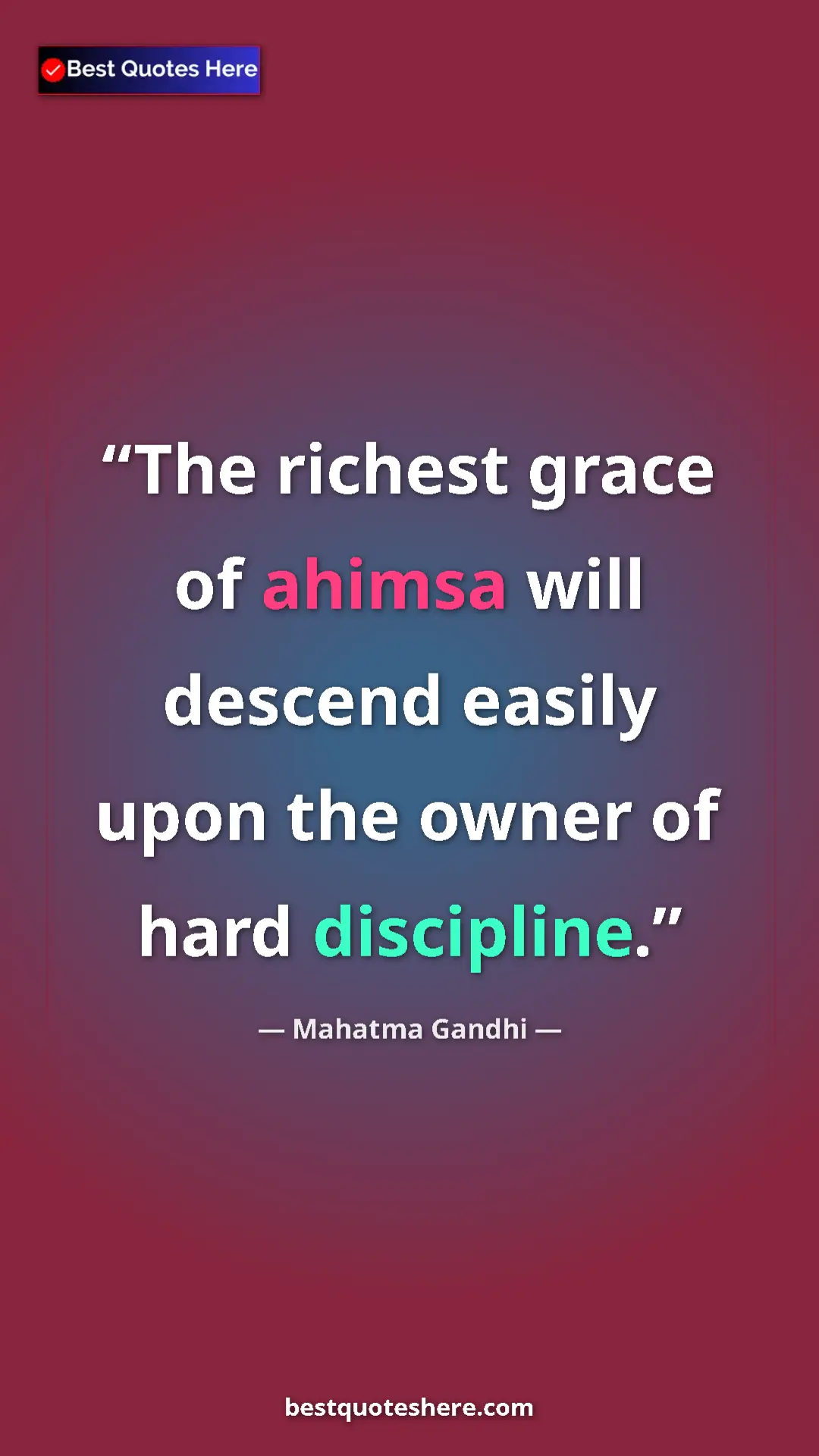 Pinterest quote poster by Mahatma Gandhi: "The richest grace of ahimsa will descend easily upon the..."