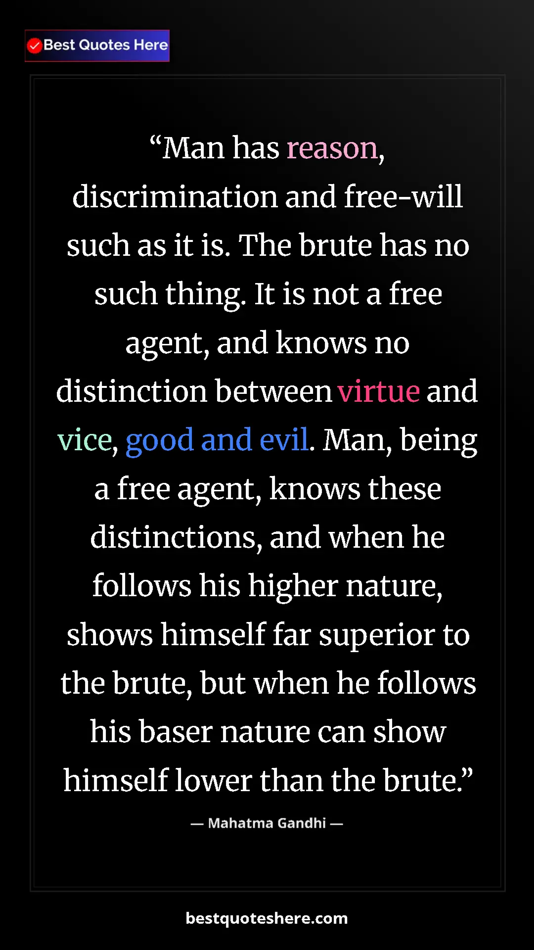 Mahatma Gandhi Quote Card: "Man has reason, discrimination and free-will such as it is...." Pinterest quote poster by Mahatma Gandhi: "Man has reason, discrimination and free-will such as it is...."