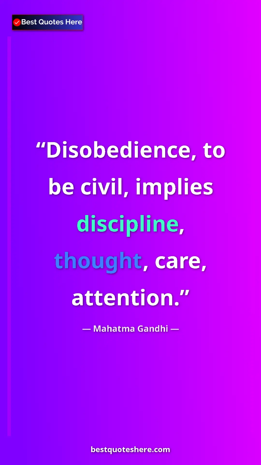 Pinterest quote poster by Mahatma Gandhi: "Disobedience, to be civil, implies discipline, thought,..."