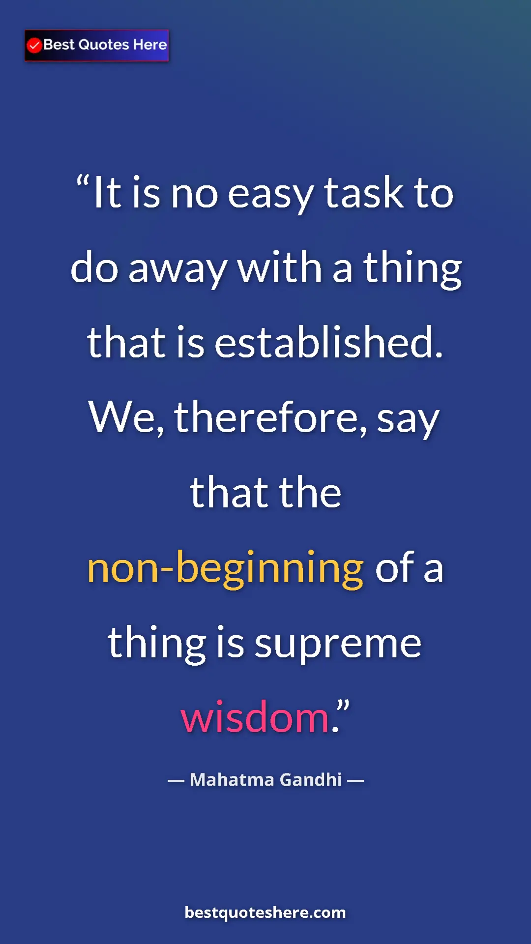 Pinterest quote poster by Mahatma Gandhi: "It is no easy task to do away with a thing that is..."