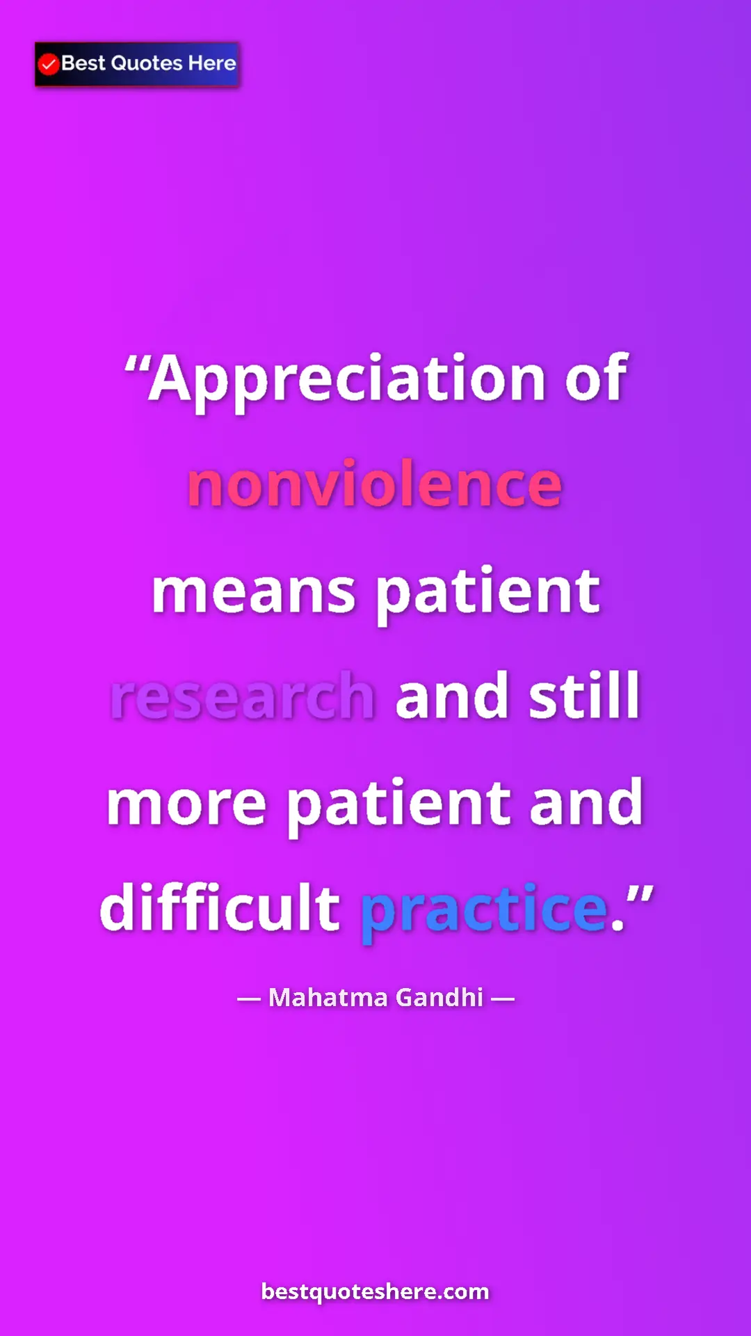 Pinterest quote poster by Mahatma Gandhi: "Appreciation of nonviolence means patient research and..."