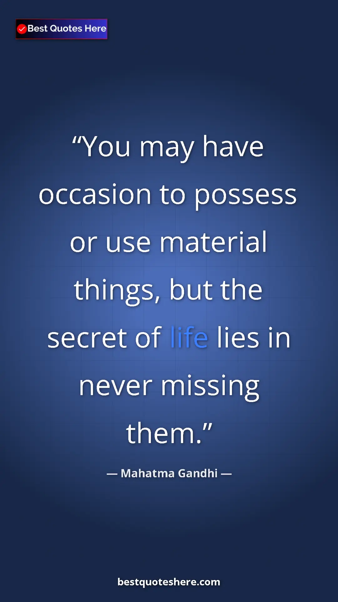 Pinterest quote poster by Mahatma Gandhi: "You may have occasion to possess or use material things,..."
