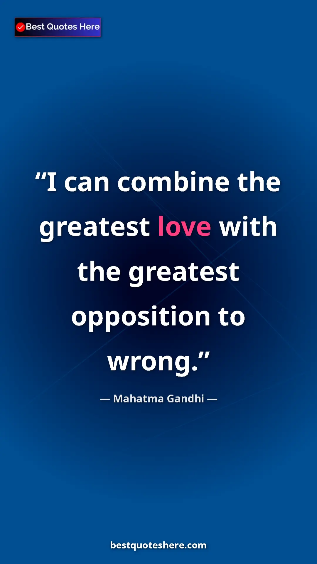 Pinterest quote poster by Mahatma Gandhi: "I can combine the greatest love with the greatest..."