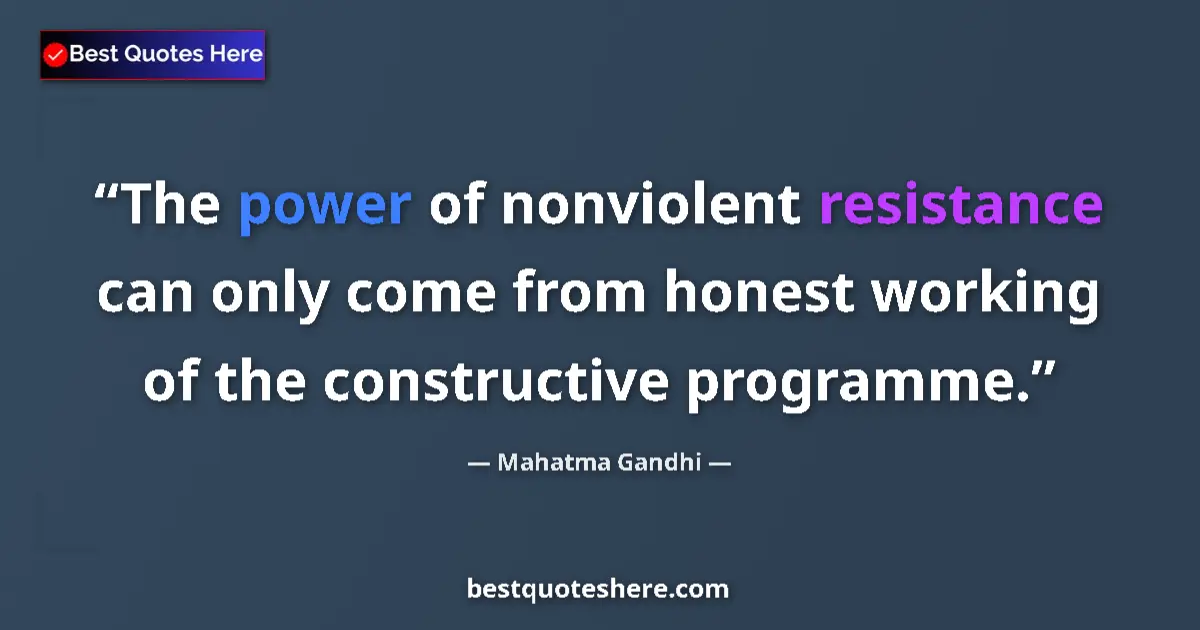 Mahatma Gandhi quote: "The power of nonviolent resistance can only come from..."