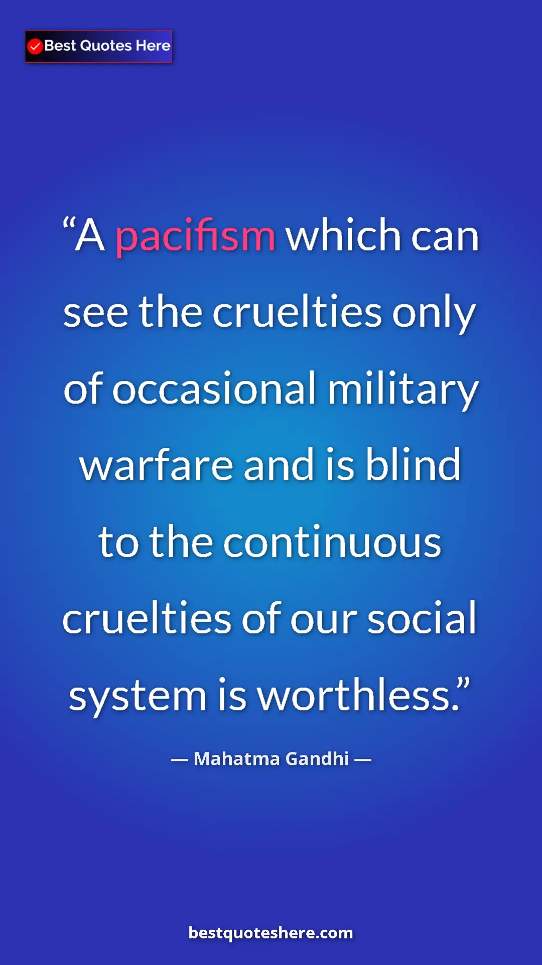 Pinterest quote poster by Mahatma Gandhi: "A pacifism which can see the cruelties only of occasional..."