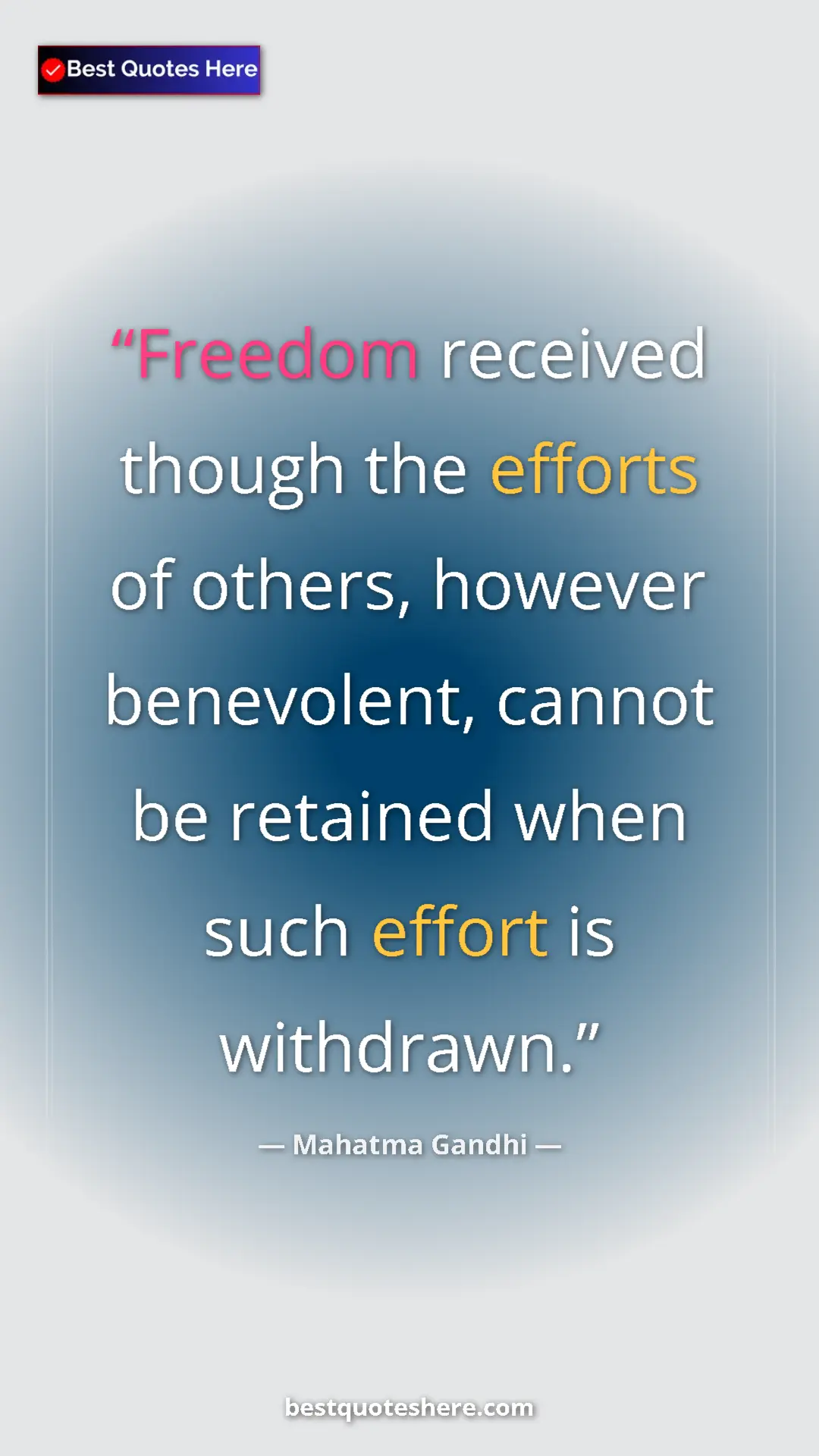 Pinterest quote poster by Mahatma Gandhi: "Freedom received though the efforts of others, however..."