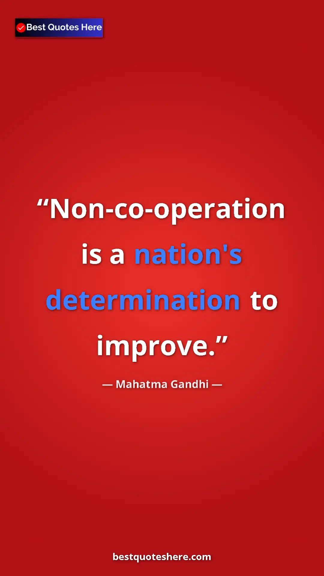 Pinterest quote poster by Mahatma Gandhi: "Non-co-operation is a nation's determination to improve."