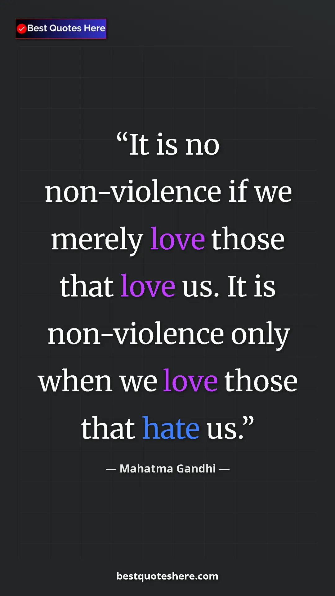 Pinterest quote poster by Mahatma Gandhi: "It is no non-violence if we merely love those that love us...."