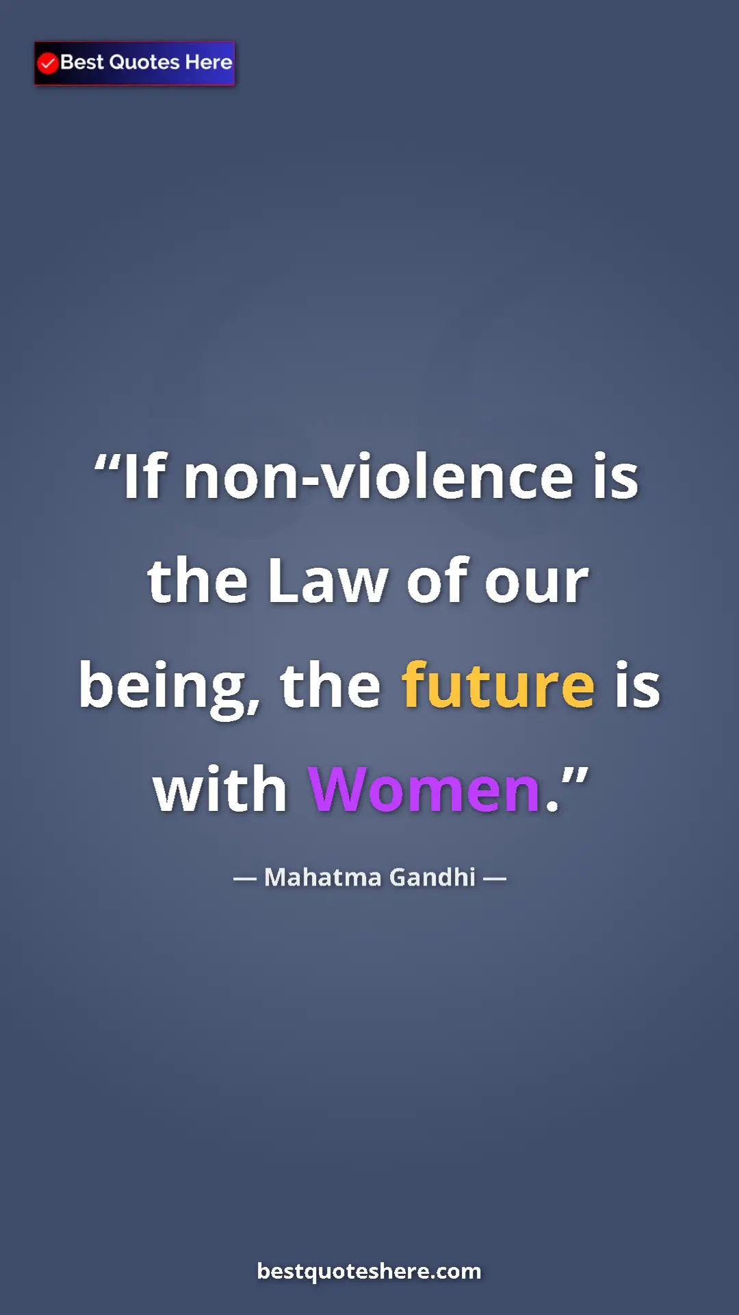 Pinterest quote poster by Mahatma Gandhi: "If non-violence is the Law of our being, the future is with..."