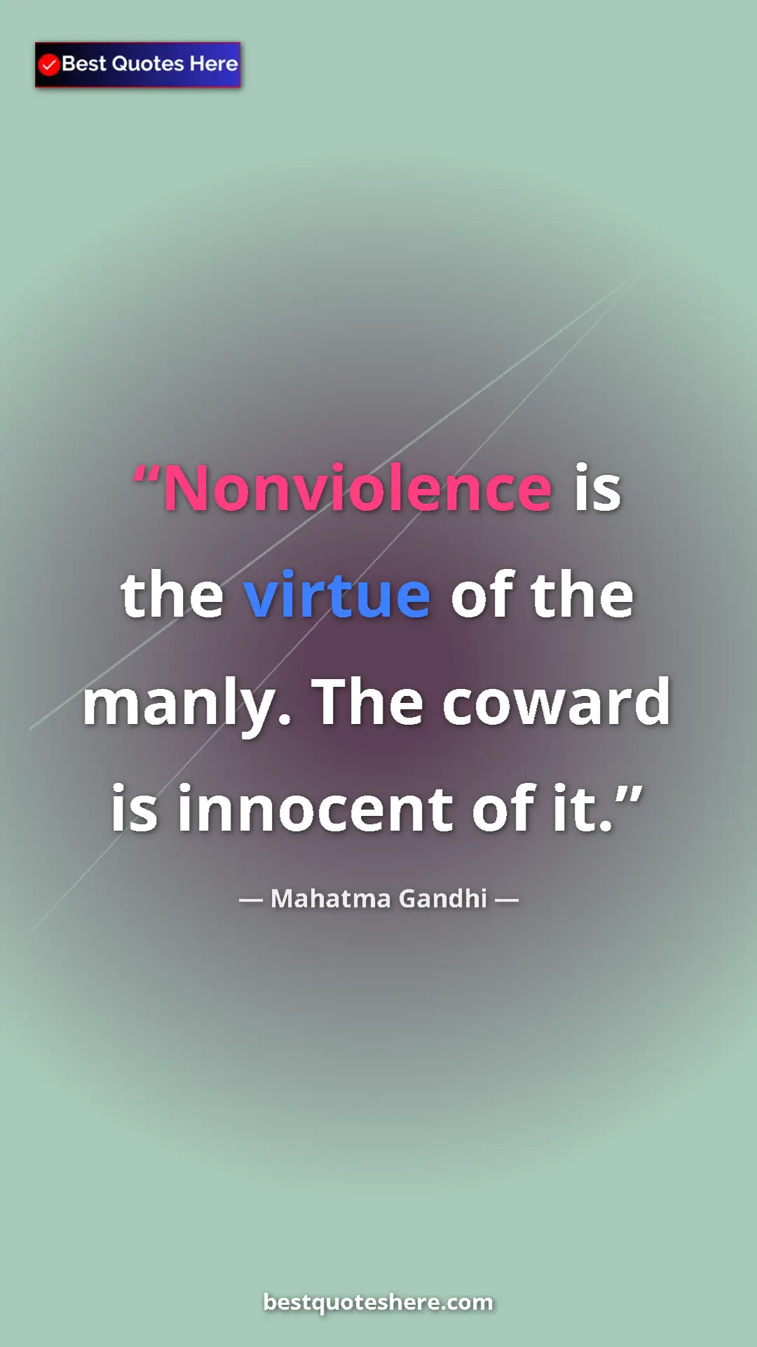 Pinterest quote poster by Mahatma Gandhi: "Nonviolence is the virtue of the manly. The coward is..."