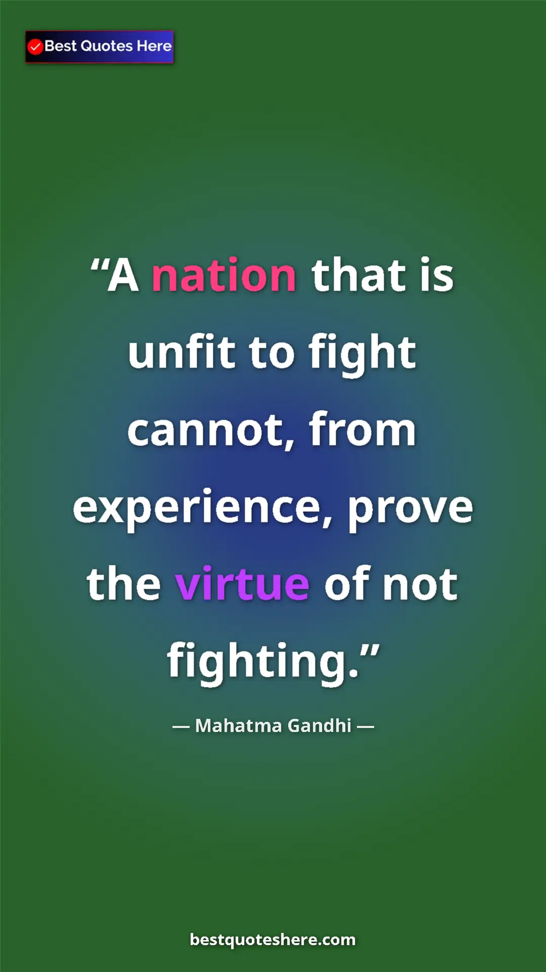 Pinterest quote poster by Mahatma Gandhi: "A nation that is unfit to fight cannot, from experience,..."
